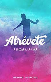 ATREVETE A LLEGAR A LA CIMA
