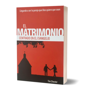 EL MATRIMONIO CENTRADO EN EL EVANGELIO