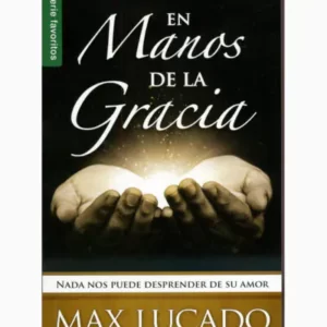 EN MANOS DE LA GRACIA