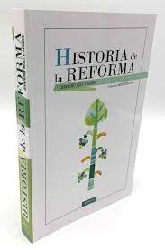 HISTORIA DE LA REFORMA
