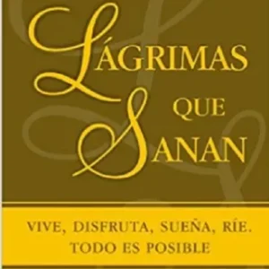 LAGRIMAS QUE SANAN