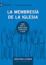 LA MEMBRESIA DE LA IGLESIA