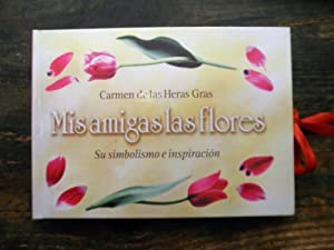 MIS AMIGAS LAS FLORES