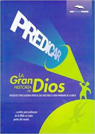 PREDICAR LA GRAN HISTORIA DE DIOS