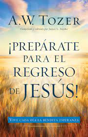 PREPARATE PARA EL REGRESO DE JESUS